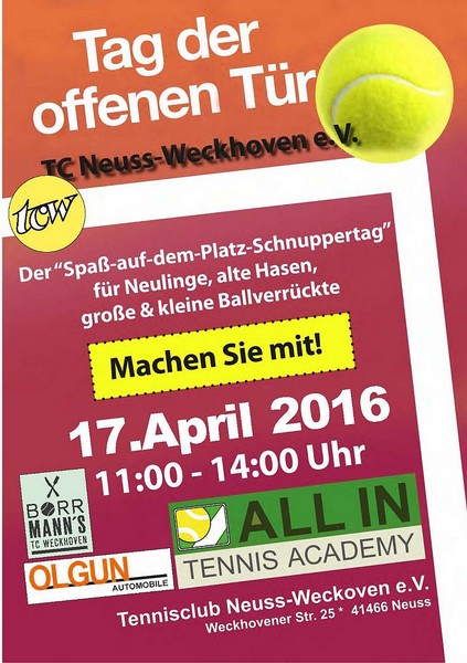Werbeflyer Saisoneröffnung/'Tag der offenen Tür' 2016 im TC Neuss-Weckhoven e.V. Werbeflyer Saisoneröffnung/'Tag der offenen Tür' 2016 im TC Neuss-Weckhoven e.V.