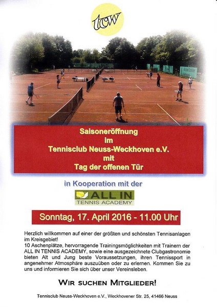 Werbeflyer Saisoneröffnung/'Tag der offenen Tür' 2016 im TC Neuss-Weckhoven e.V. Werbeflyer Saisoneröffnung/'Tag der offenen Tür' 2016 im TC Neuss-Weckhoven e.V.